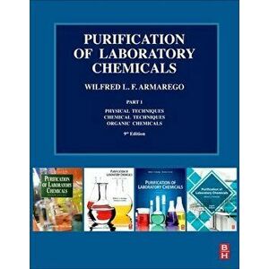 Purification of Laboratory Chemicals. Part 1 Physical Techniques, Chemical Techniques, Organic Chemicals, 9 ed, Paperback - *** imagine