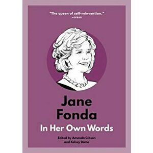 Jane Fonda: In Her Own Words, Paperback - *** imagine