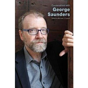 Conversations with George Saunders, Paperback - *** imagine
