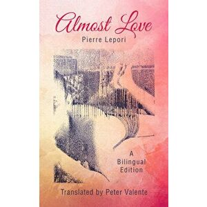 Almost Love, Paperback - Pierre Lepori imagine