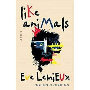 Like Animals, Paperback - Eve LeMieux imagine