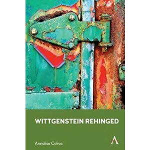Wittgenstein Rehinged, Hardback - Annalisa Coliva imagine