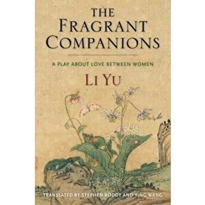 The Fragrant Companions. A Play About Love Between Women, Paperback - *** imagine