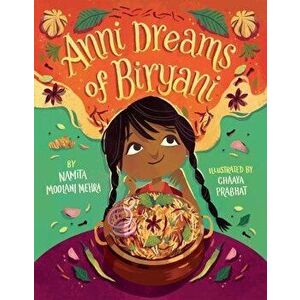 Anni Dreams of Biryani, Hardback - Namita Moolani Mehra imagine