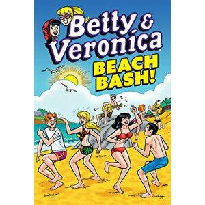Betty & Veronica: Beach Bash, Paperback - Archie Superstars imagine
