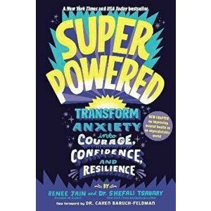 Superpowered. Transform Anxiety into Courage, Confidence, and Resilience, Paperback - Shefali Tsabary imagine