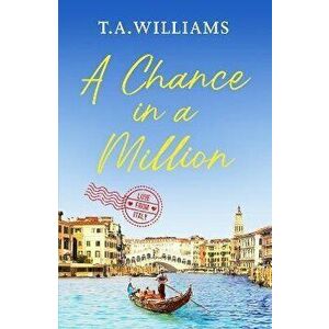 A Chance in a Million. A delightful, heartfelt love story to ecape with, Paperback - T.A. Williams imagine