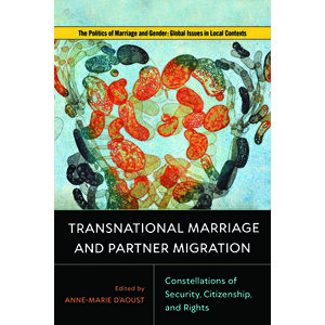 Transnational Marriage and Partner Migration. Constellations of Security, Citizenship, and Rights, Paperback - Daniel Pham imagine