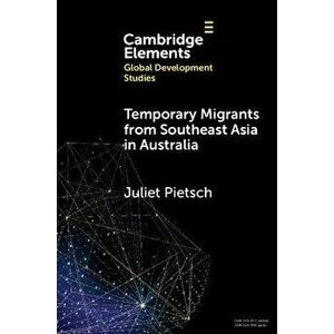Temporary Migrants from Southeast Asia in Australia. Lost Opportunities, Paperback - *** imagine