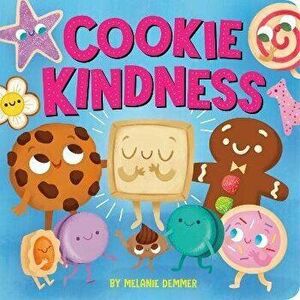 Cookie Kindness, Board book - Melanie Demmer imagine