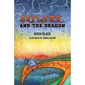 Skylark and the Dragon, Paperback - Gigga Black imagine