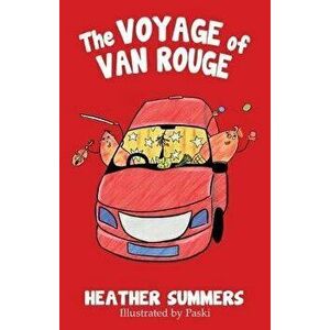 Voyage of Van Rouge, The, Paperback - Heather Summers imagine