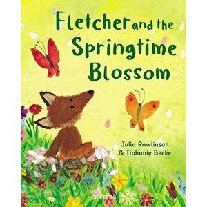 Fletcher and the Springtime Blossom, Paperback - Julia Rawlinson imagine