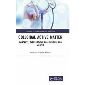 Colloidal Active Matter. Concepts, Experimental Realizations, and Models, Hardback - *** imagine