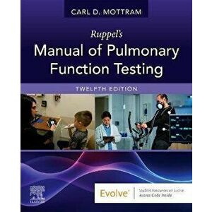 Ruppel's Manual of Pulmonary Function Testing. 12 ed, Paperback - *** imagine