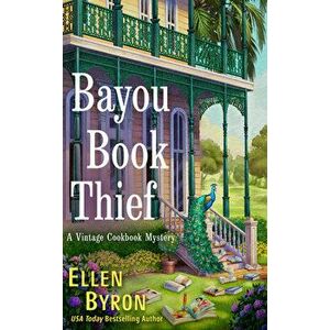 Bayou Book Thief, Paperback - Ellen Byron imagine