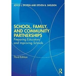 School, Family, and Community Partnerships. Preparing Educators and Improving Schools, 3 ed, Paperback - *** imagine