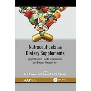 Nutraceuticals and Dietary Supplements. Applications in Health Improvement and Disease Management, Paperback - *** imagine