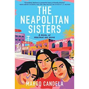 The Neapolitan Sisters. A Novel, Paperback - Margo Candela imagine