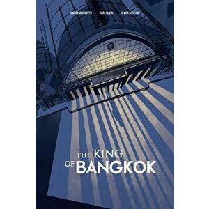 The King of Bangkok, Hardback - Chiara Natalucci imagine