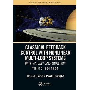 Classical Feedback Control with Nonlinear Multi-Loop Systems. With MATLAB (R) and Simulink (R), Third Edition, 3 ed, Paperback - *** imagine