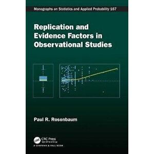 Replication and Evidence Factors in Observational Studies, Paperback - Paul Rosenbaum imagine