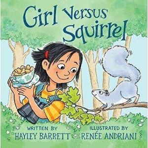 Girl Versus Squirrel, Paperback - Hayley Barrett imagine