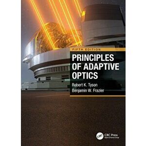 Principles of Adaptive Optics. 5 ed, Hardback - Benjamin W. Frazier imagine