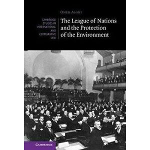The League of Nations and the Protection of the Environment, Hardback - *** imagine