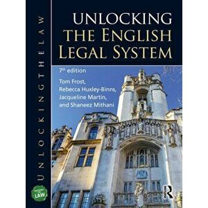 Unlocking the English Legal System. 7 ed, Paperback - Shaneez Mithani imagine