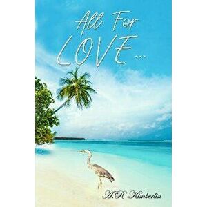 All For Love..., Paperback - A.R Kimberlin imagine