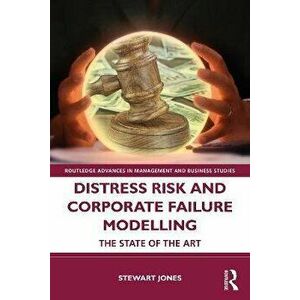 Distress Risk and Corporate Failure Modelling. The State of the Art, Paperback - *** imagine