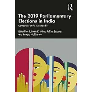 The 2019 Parliamentary Elections in India. Democracy at the Crossroads?, Paperback - *** imagine