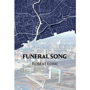 Funeral Song #4, Hardback - Robert Edric imagine