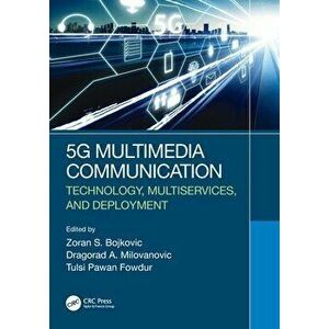 5G Multimedia Communication. Technology, Multiservices, and Deployment, Paperback - *** imagine