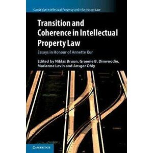 Transition and Coherence in Intellectual Property Law. Essays in Honour of Annette Kur, Paperback - *** imagine
