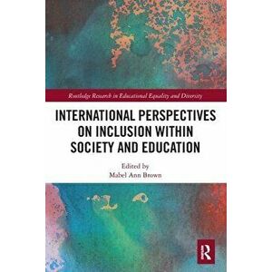 International Perspectives on Inclusion within Society and Education, Paperback - *** imagine