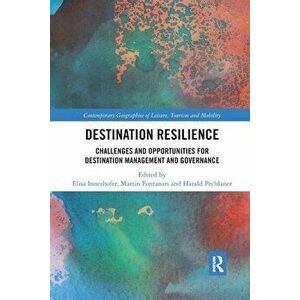Destination Resilience. Challenges and opportunities for destination management and governance, Paperback - *** imagine