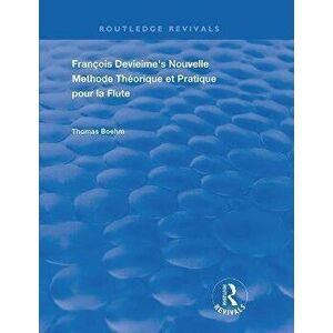 Francois Devienne's Nouvelle Methode Theorique et Pratique pour la Flute, Paperback - *** imagine