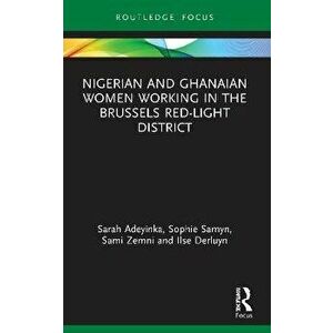 Nigerian and Ghanaian Women Working in the Brussels Red-Light District, Paperback - *** imagine