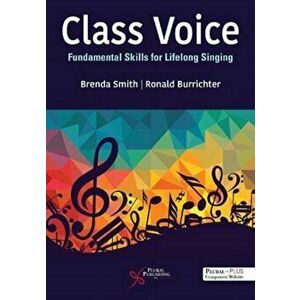 Class Voice. Fundamental Skills for Lifelong Singing, Paperback - *** imagine