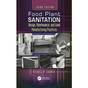 Food Plant Sanitation. Design, Maintenance, and Good Manufacturing Practices, 3 ed, Hardback - *** imagine
