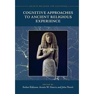 Cognitive Approaches to Ancient Religious Experience, Hardback - *** imagine