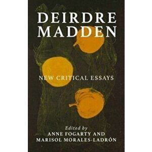Deirdre Madden. New Critical Perspectives, Hardback - *** imagine