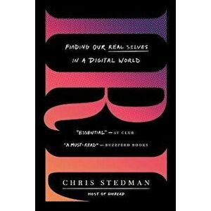 IRL. Finding Our Real Selves in a Digital World, Paperback - Chris Stedman imagine