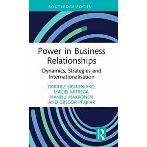 Power in Business Relationships. Dynamics, Strategies and Internationalisation, Hardback - *** imagine