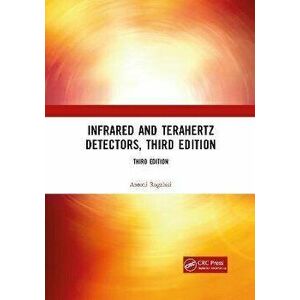 Infrared and Terahertz Detectors, Third Edition. 3 ed, Paperback - Antoni Rogalski imagine