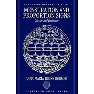 Mensuration and Proportion Signs. Origins and Evolution, Paperback - *** imagine