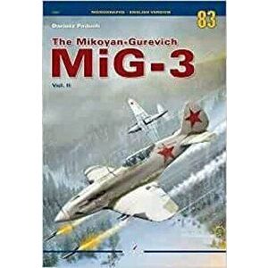 The Mikoyan-Gurevich Mig-3 Vol. II, Paperback - Dariusz Paduch imagine