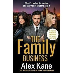 The Family Business, Paperback - Alex Kane imagine